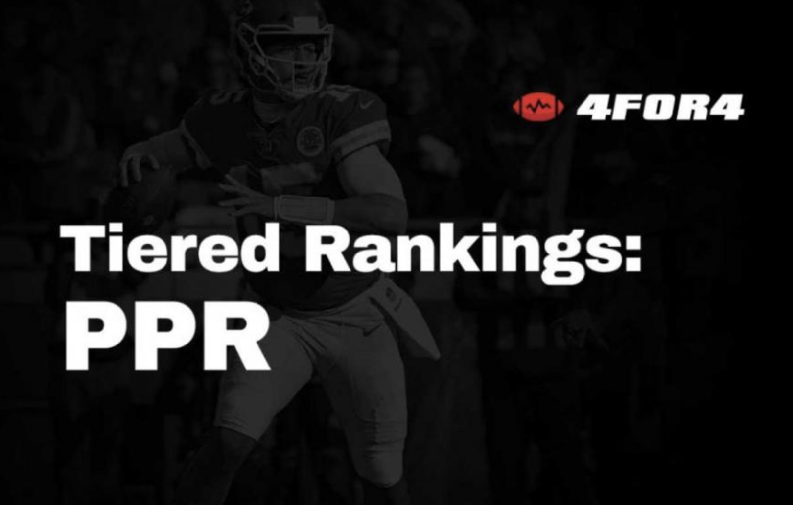 Tiered Rankings for PPR Fantasy Football Leagues 4for4
